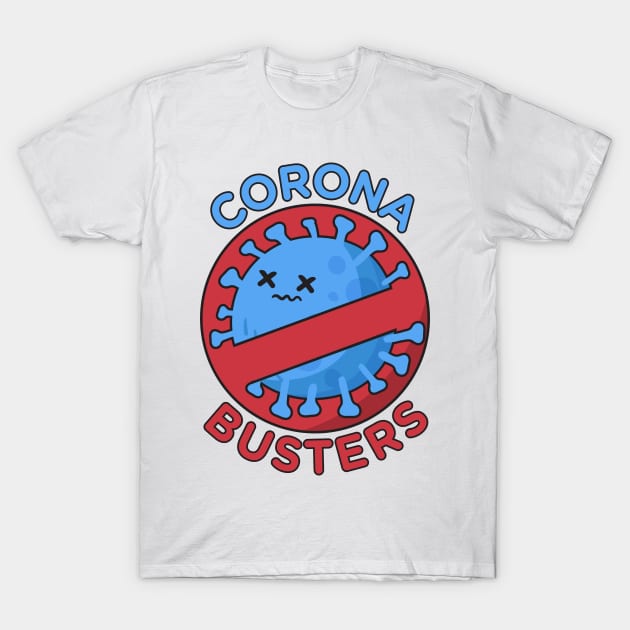 Awesome Corona Busters for Vaccinated Medical Staff Frontline healthcare workers T-Shirt by redblackline